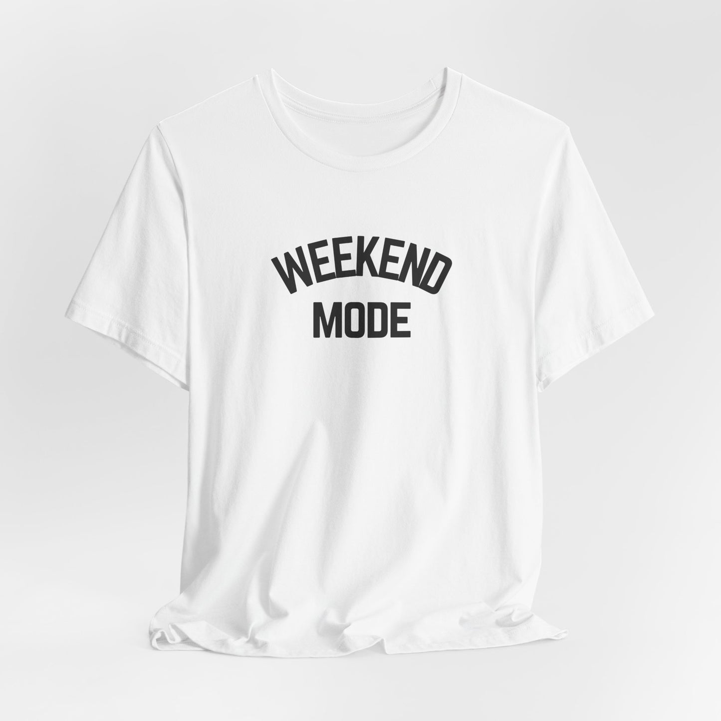 Weekend Mode T-Shirt, Unisex