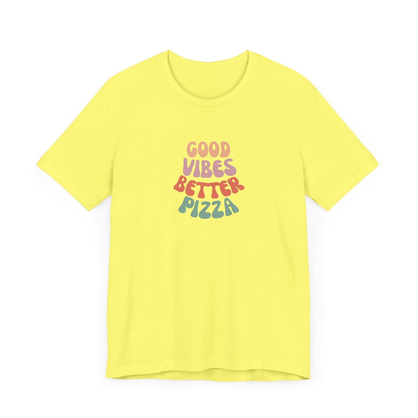 Good Vibes, Better Pizza T-Shirt, Terlingua T-Shirt, Big Bend National Park