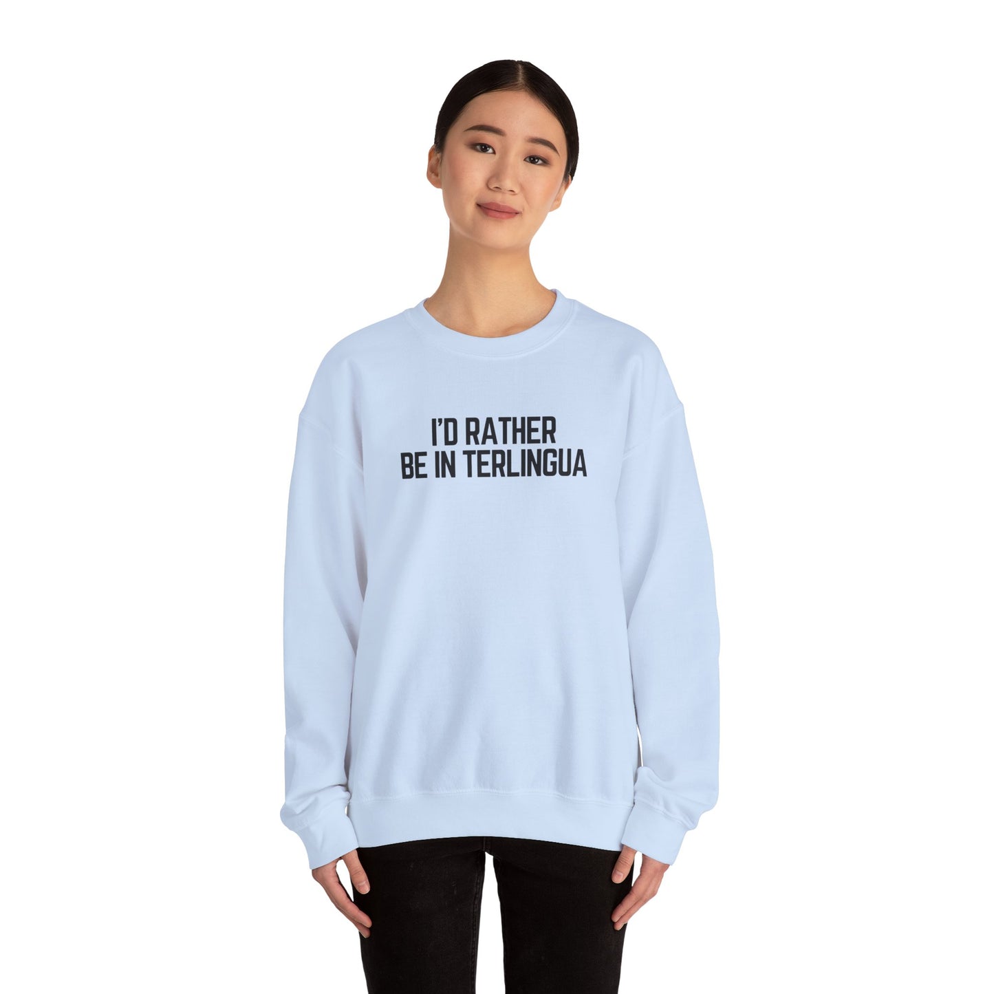 I'd Rather Be In Terlingua Crewneck Sweatshirt, Unisex