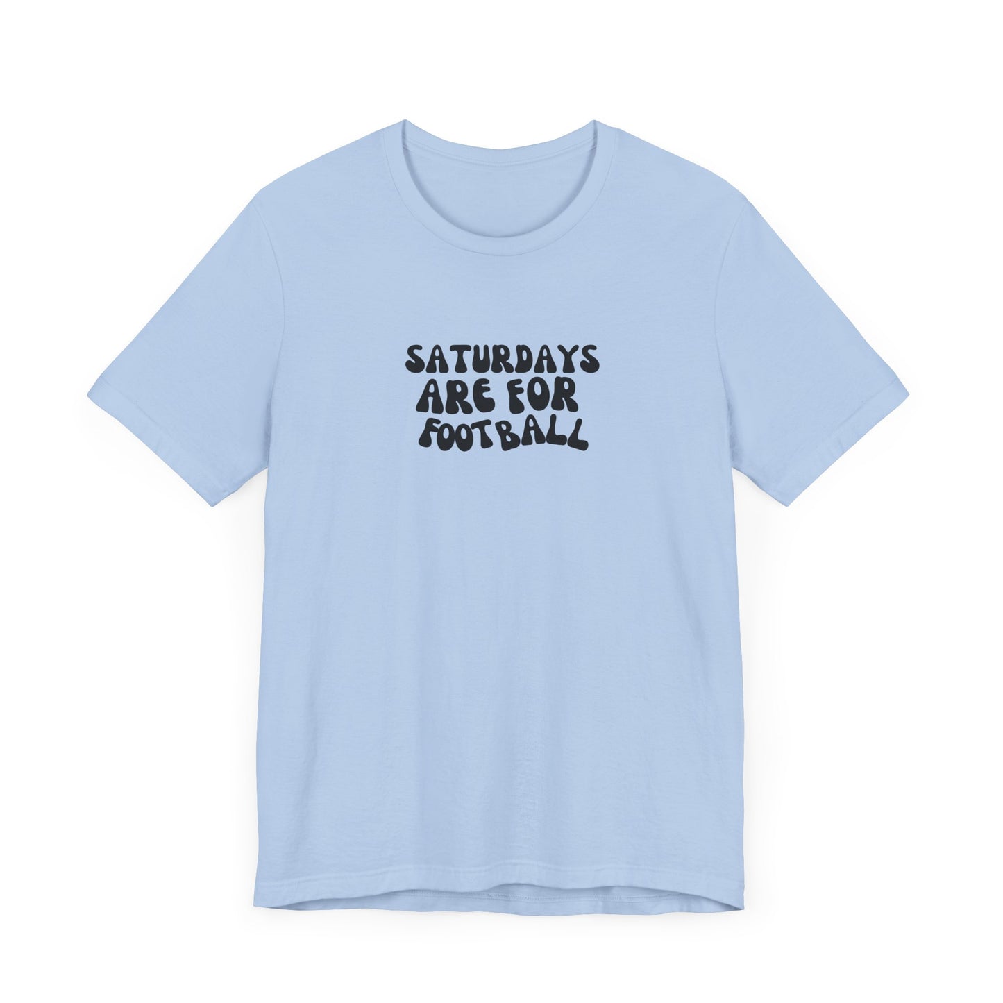Saturdays are for Football T-Shirt, Football, Fall T-Shirt