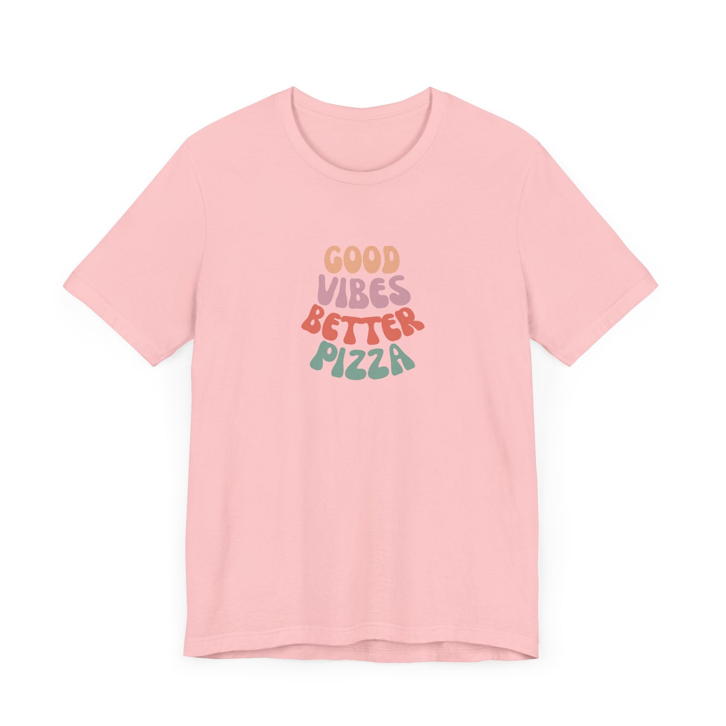 Good Vibes, Better Pizza T-Shirt, Terlingua T-Shirt, Big Bend National Park