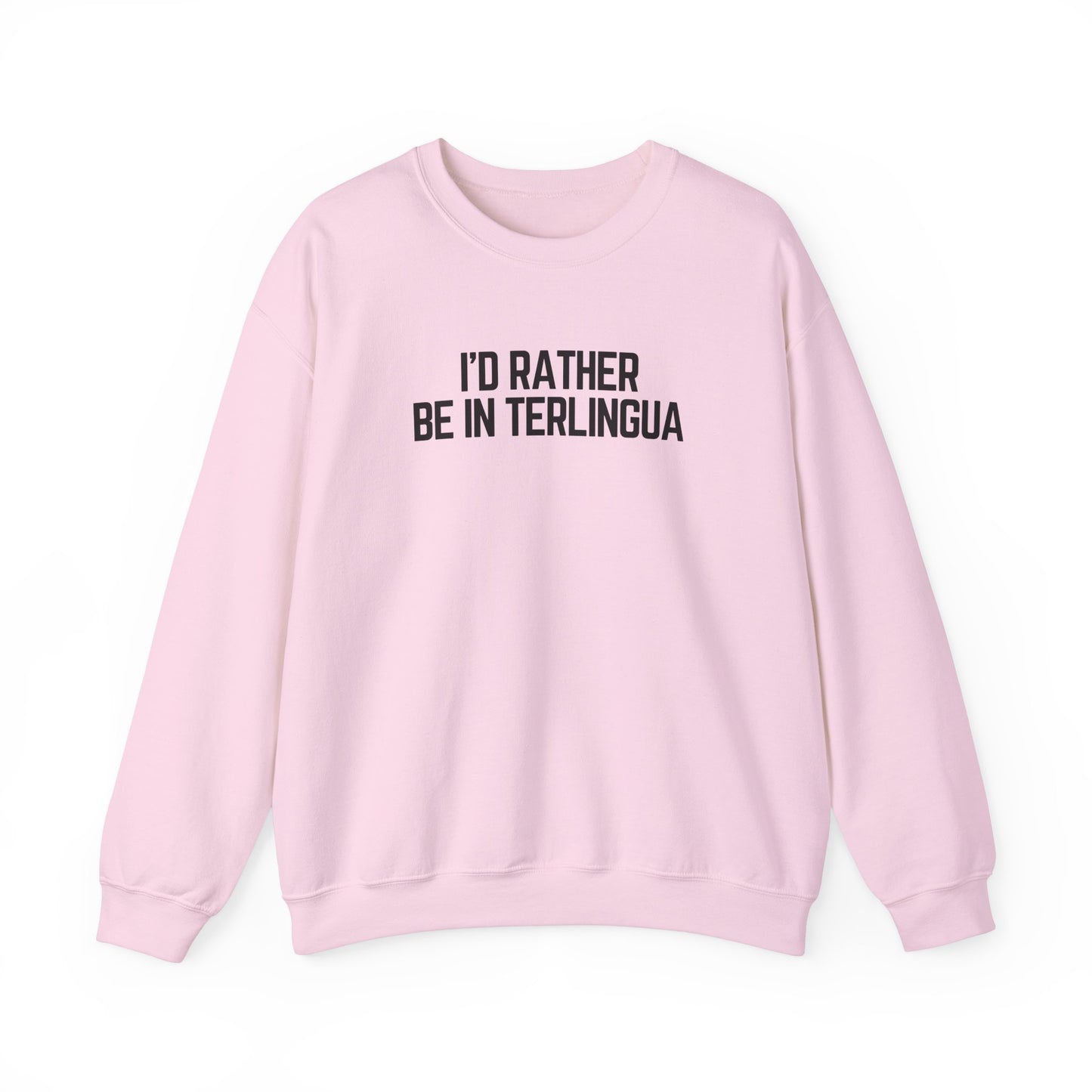 I'd Rather Be In Terlingua Crewneck Sweatshirt, Unisex