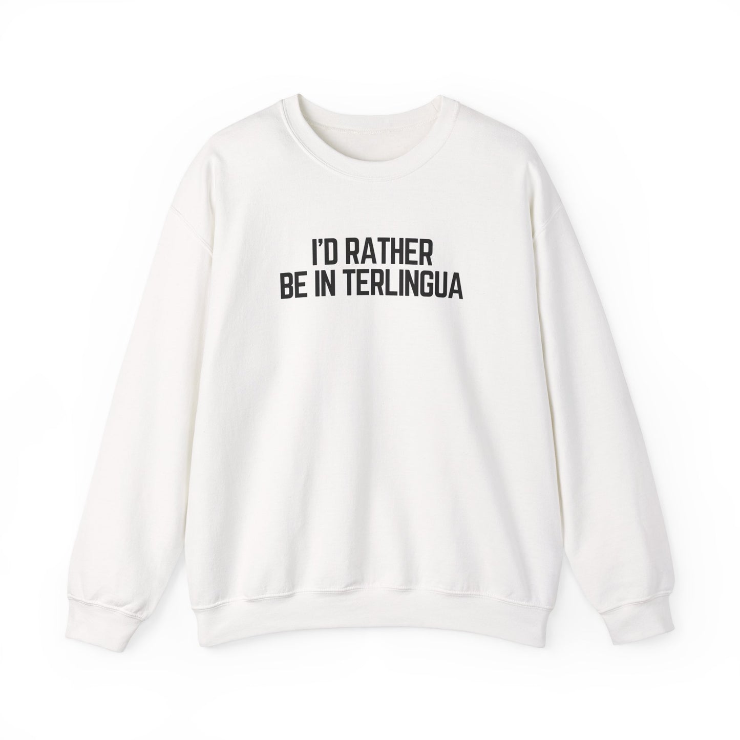 I'd Rather Be In Terlingua Crewneck Sweatshirt, Unisex