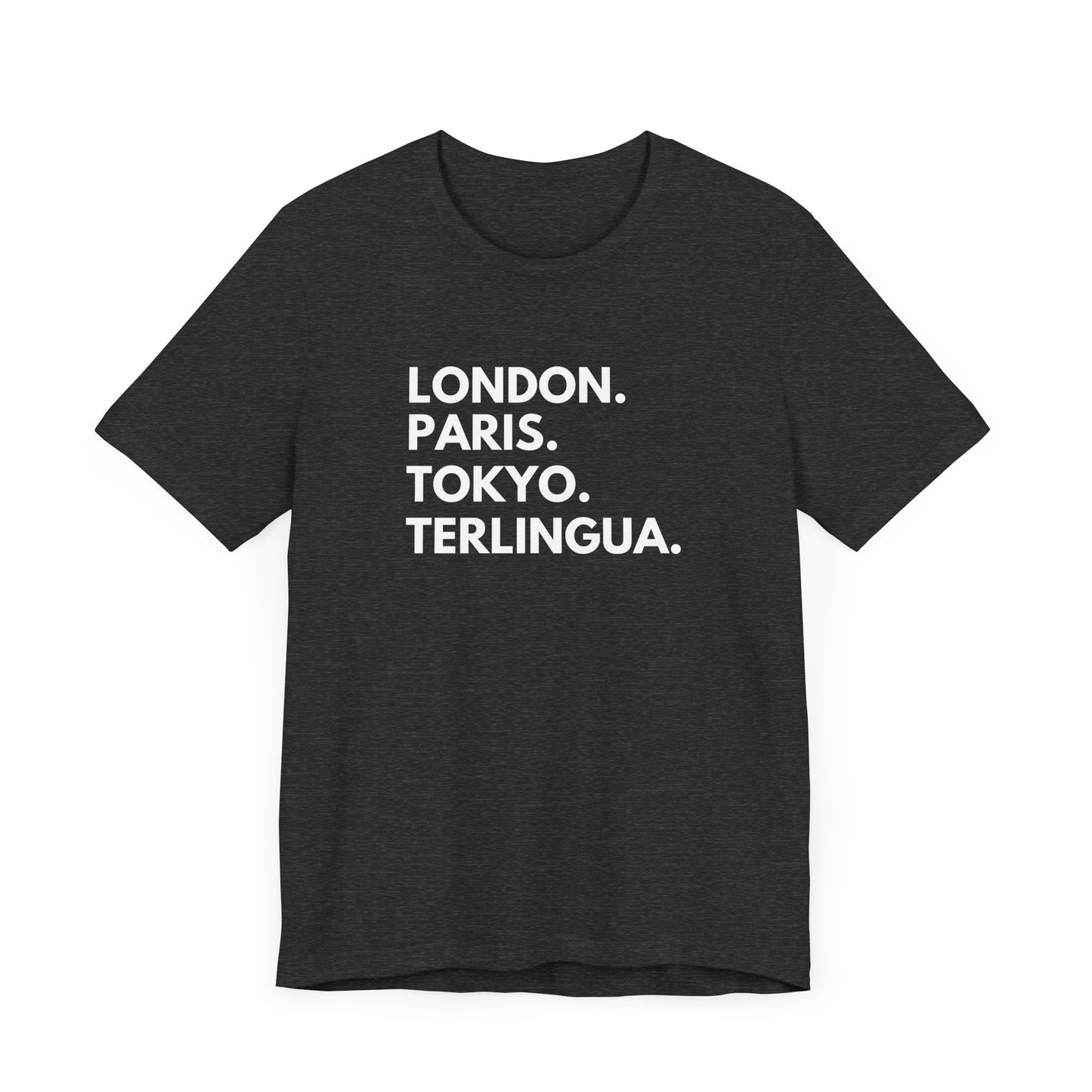 London Paris Tokyo Terlingua T-Shirt, Terlingua, Unisex