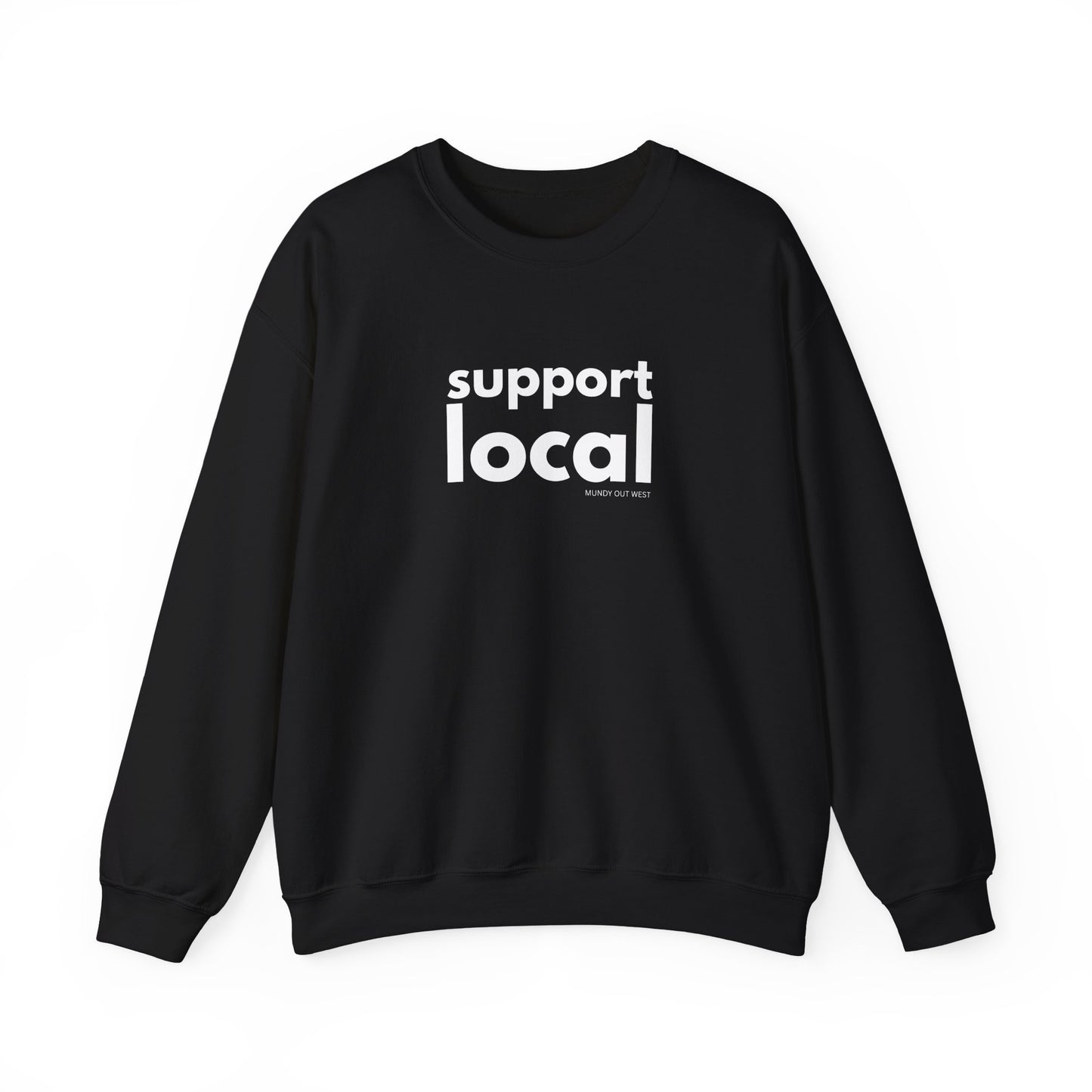 Support Local Crewneck Sweatshirt, Unisex, Mundy Out West Design