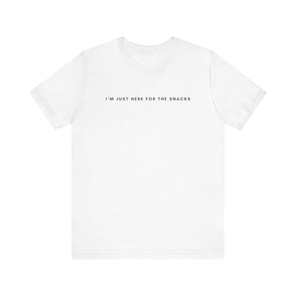 I'm Just Here for the Snacks T-Shirt, Hiking T-Shirt, Unisex