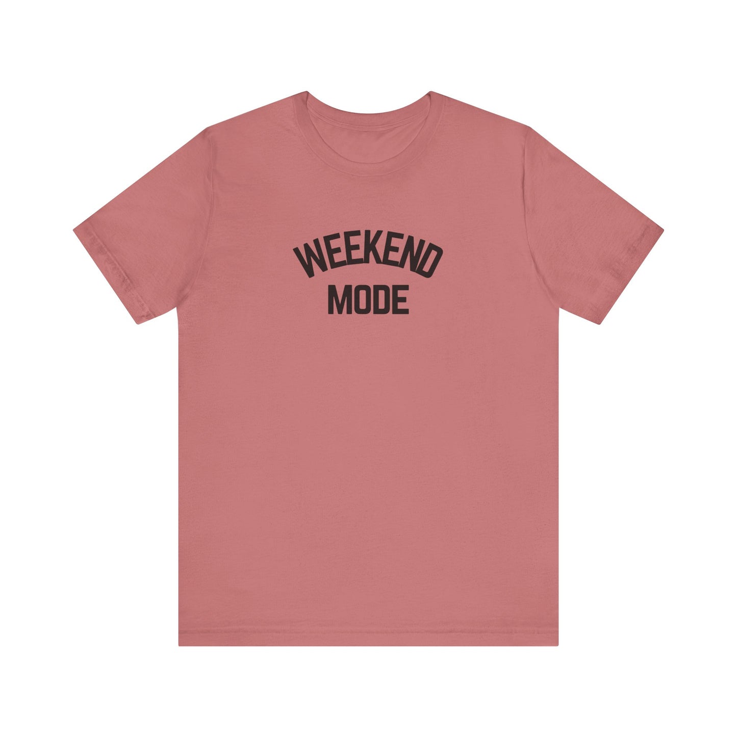 Weekend Mode T-Shirt