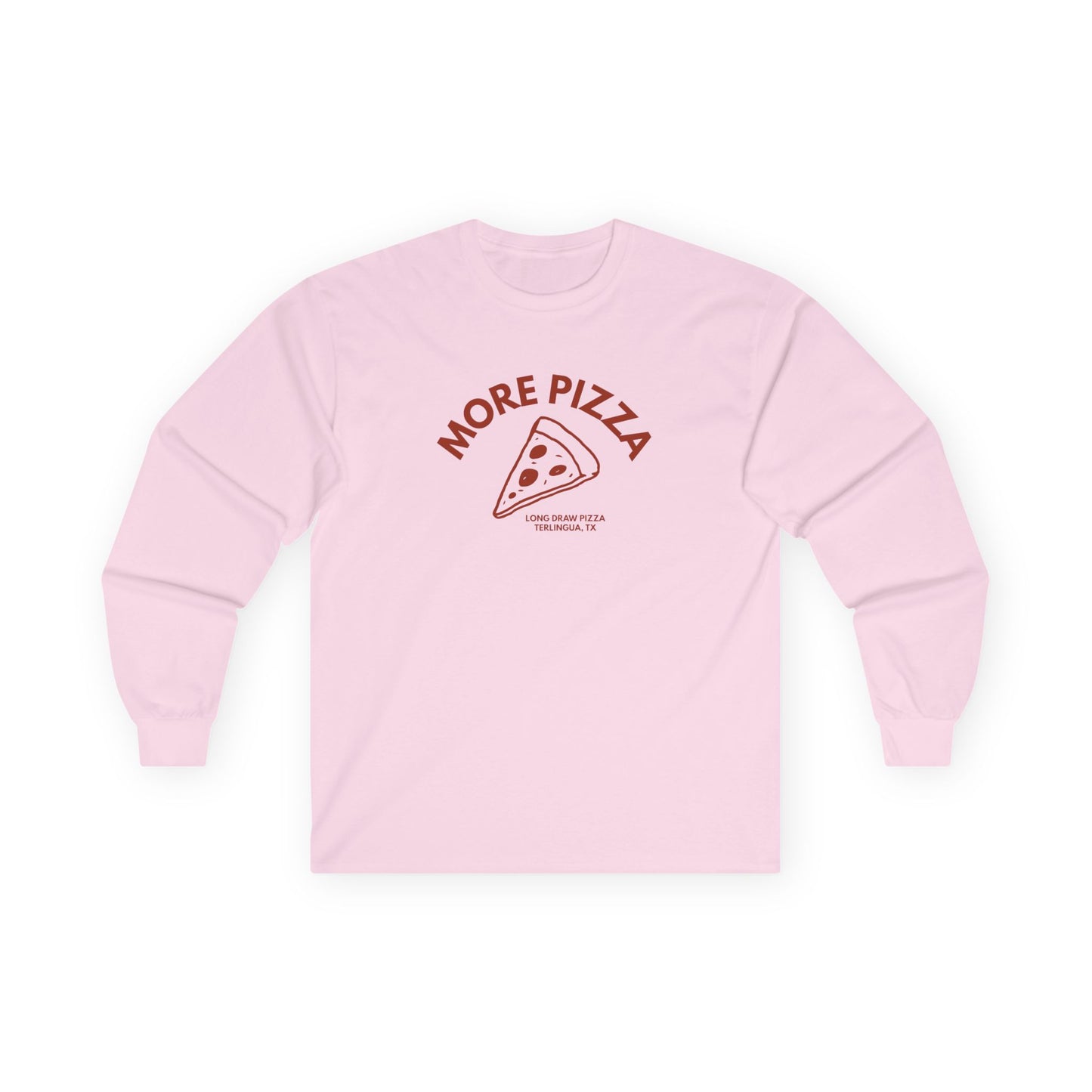 More Pizza Long Sleeve Tee