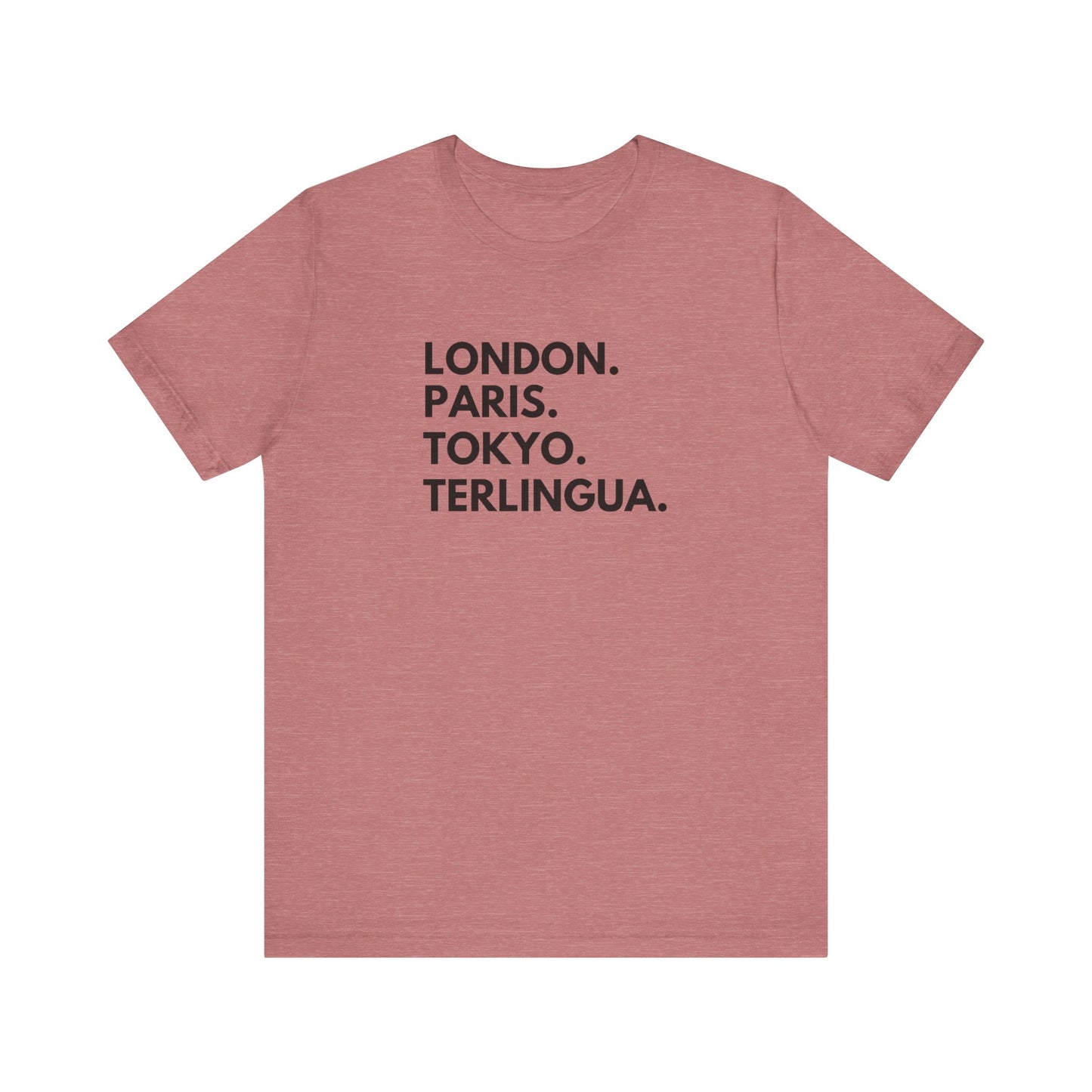 London Paris Tokyo Terlingua T-Shirt, Terlingua, Unisex