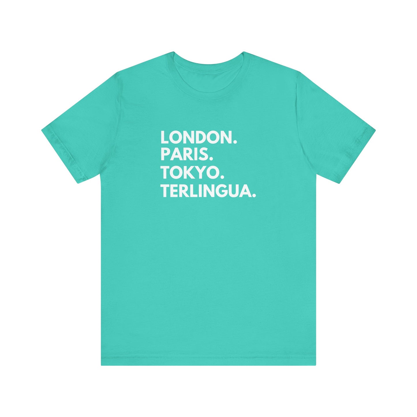 London Paris Tokyo Terlingua T-Shirt, Terlingua, Unisex