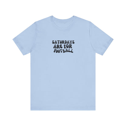 Saturdays are for Football T-Shirt, Football, Fall T-Shirt