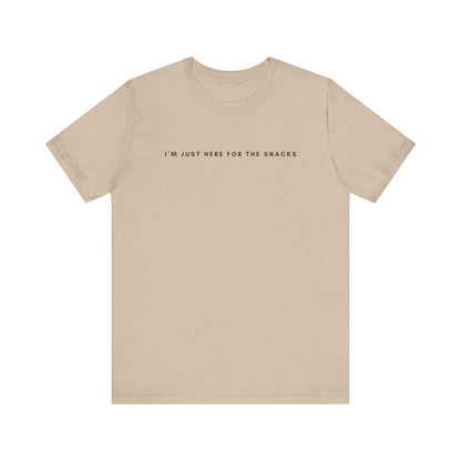 I'm Just Here for the Snacks T-Shirt, Hiking T-Shirt, Unisex
