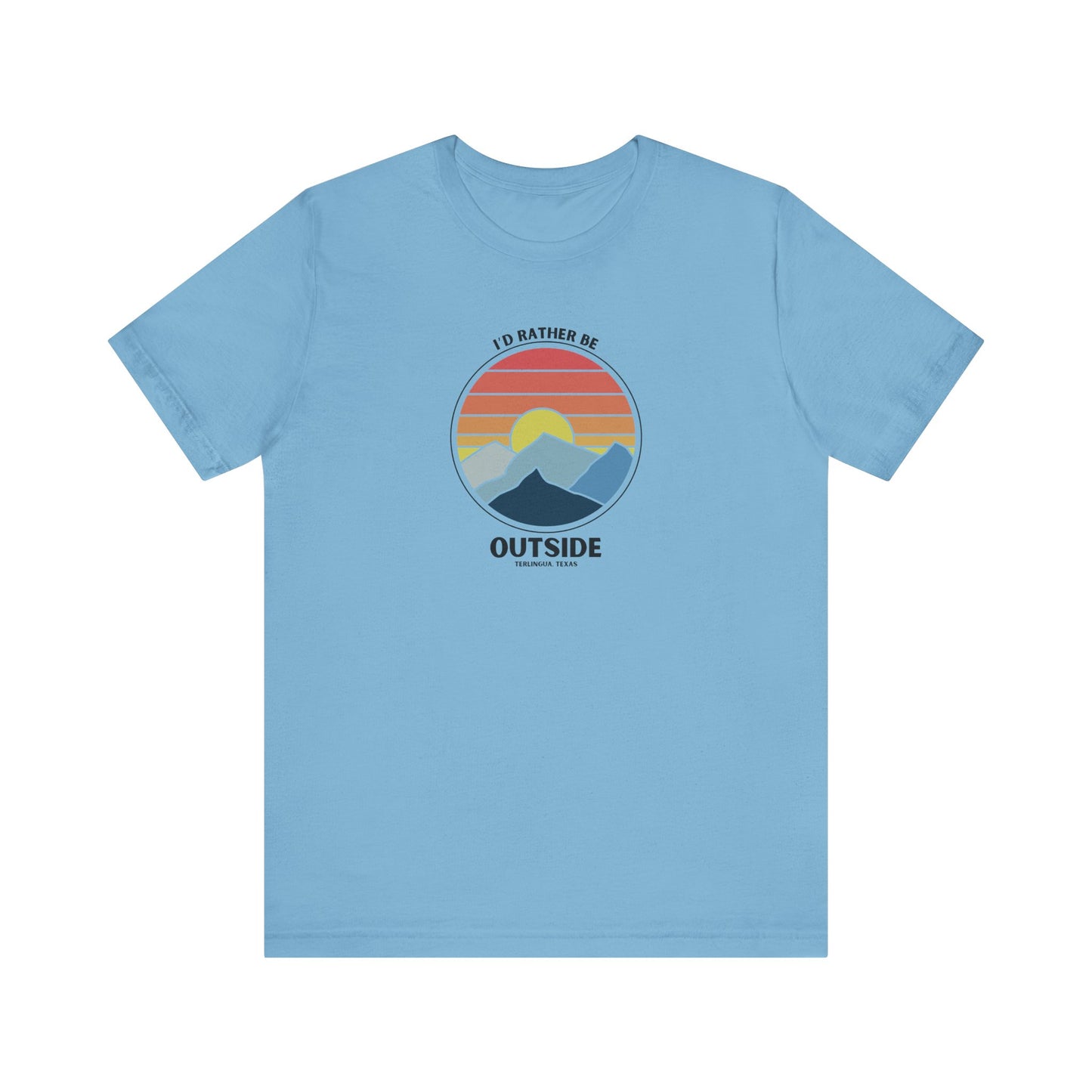 I'd Rather be Outside T-Shirt, Unisex