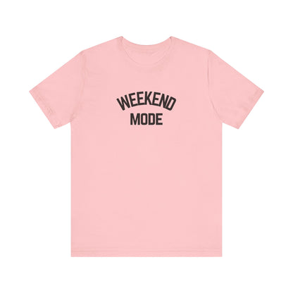 Weekend Mode T-Shirt, Unisex