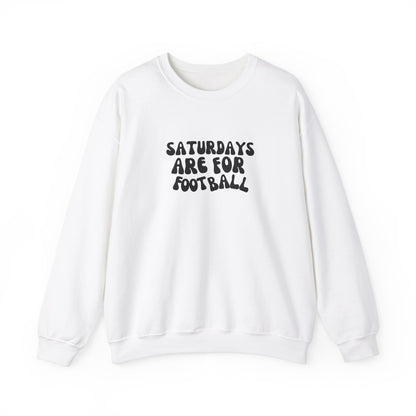 Saturdays are for Football Sweatshirt