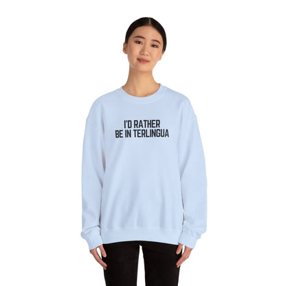 I'd Rather Be In Terlingua Crewneck Sweatshirt, Unisex