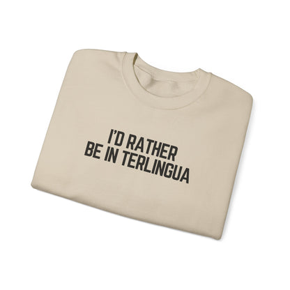 I'd Rather Be In Terlingua Crewneck Sweatshirt, Unisex