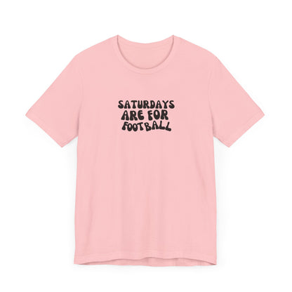 Saturdays are for Football T-Shirt, Football, Fall T-Shirt