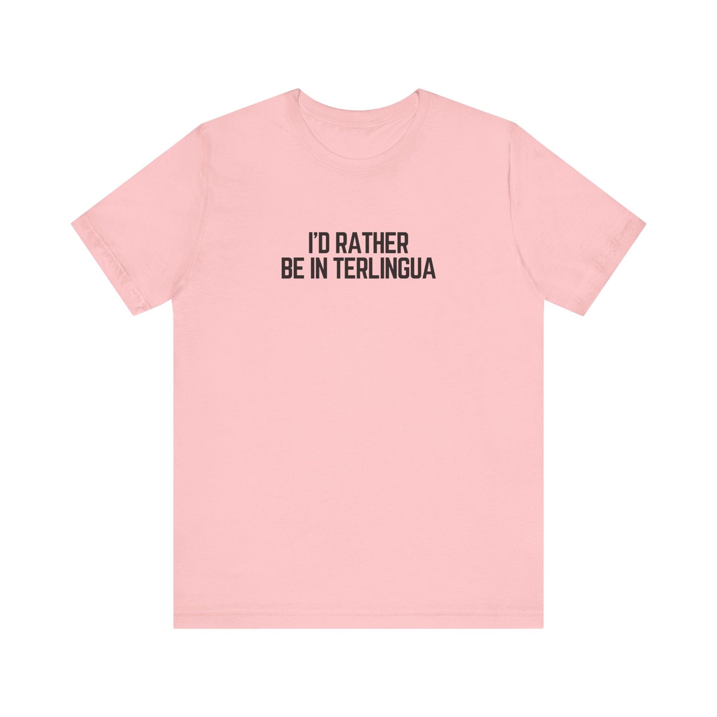 I'd Rather be in Terlingua T-Shirt, Unisex