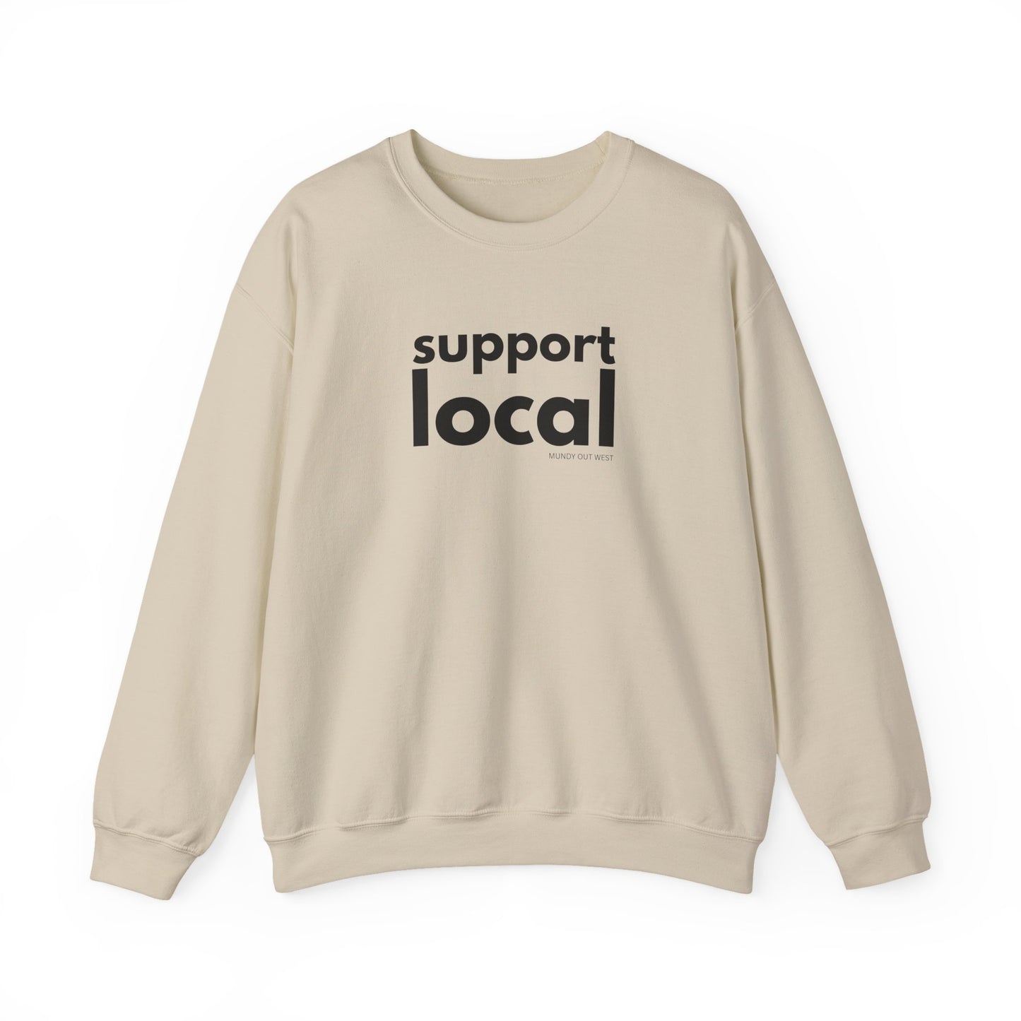Support Local Crewneck Sweatshirt, Unisex, Mundy Out West Design