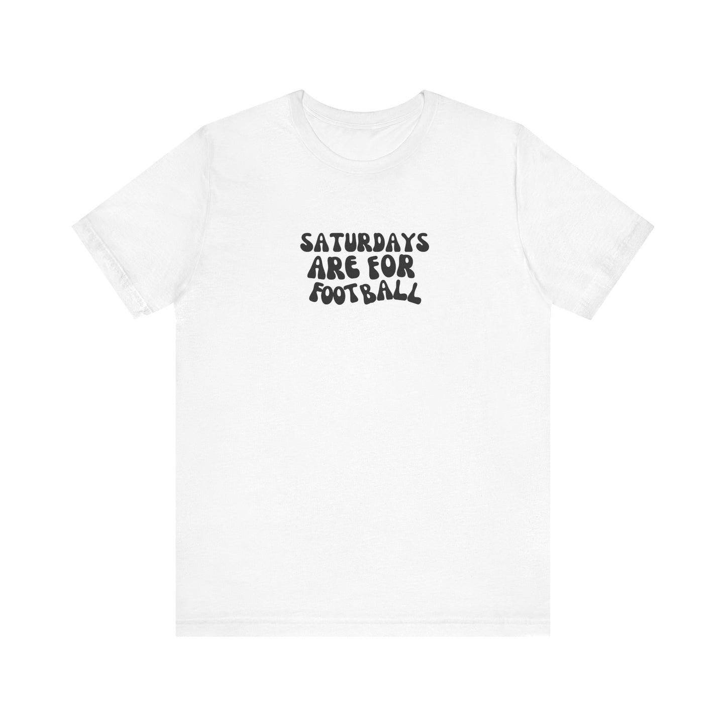 Saturdays are for Football T-Shirt, Football, Fall T-Shirt