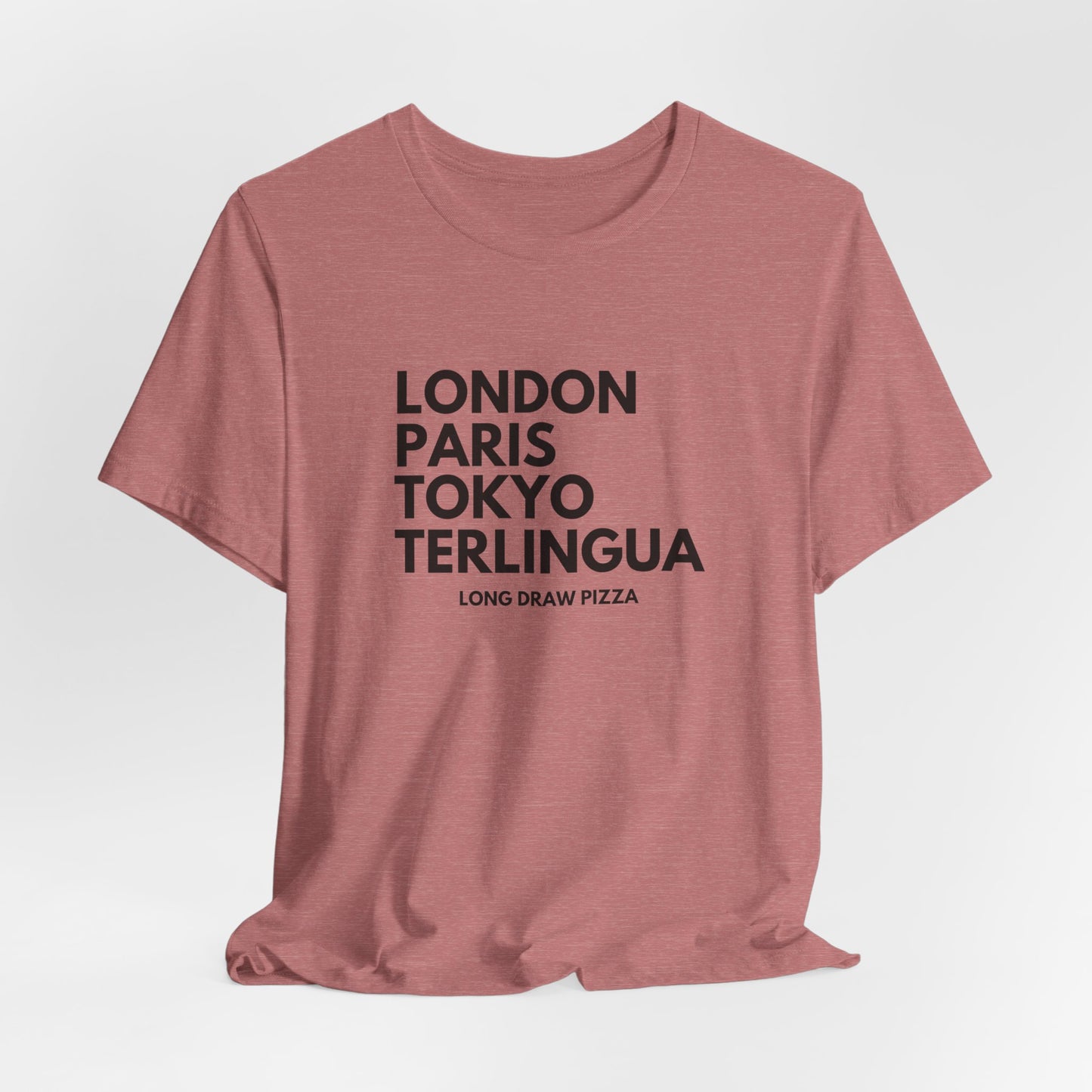 London Paris Tokyo Terlingua T-Shirt, Terlingua, Unisex