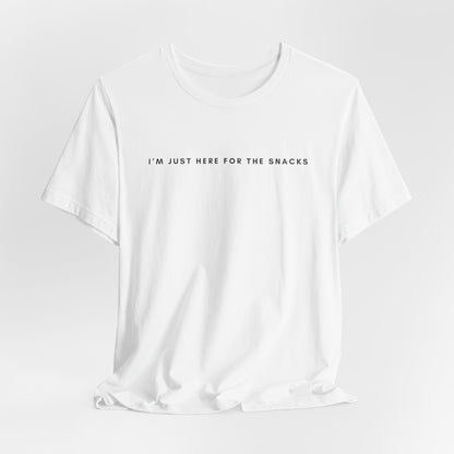I'm Just Here for the Snacks T-Shirt, Hiking T-Shirt, Unisex