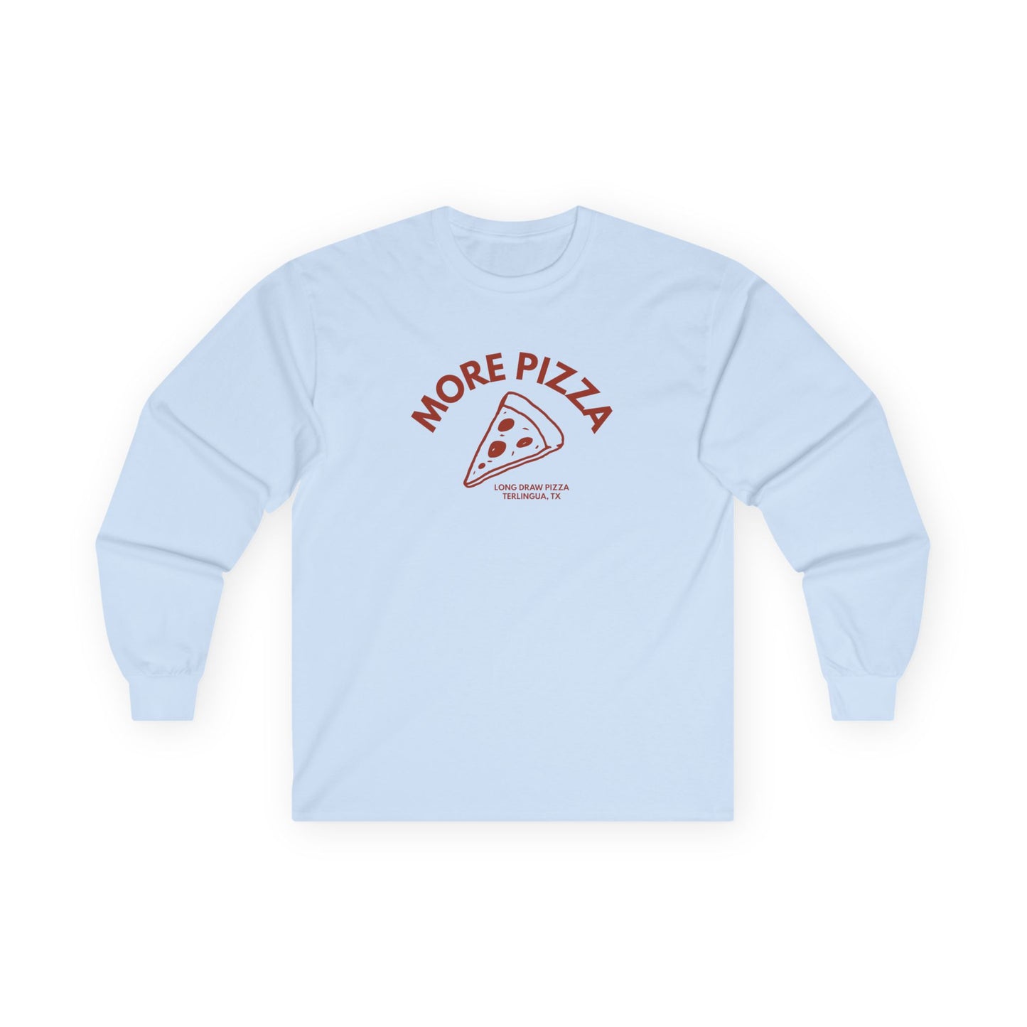 More Pizza Long Sleeve Tee