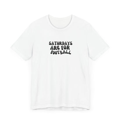 Saturdays are for Football T-Shirt, Football, Fall T-Shirt