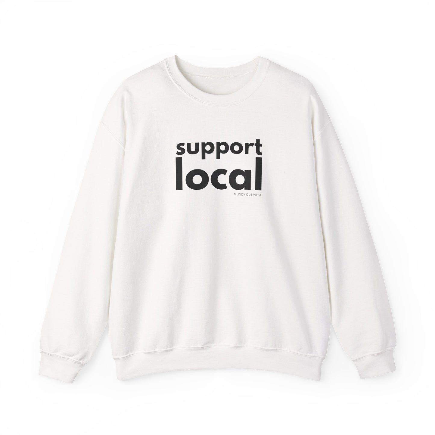 Support Local Crewneck Sweatshirt, Unisex, Mundy Out West Design