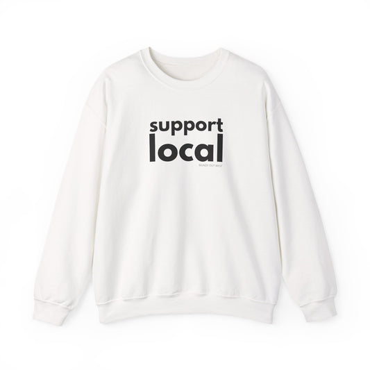 Support Local Crewneck Sweatshirt, Unisex, Mundy Out West Design