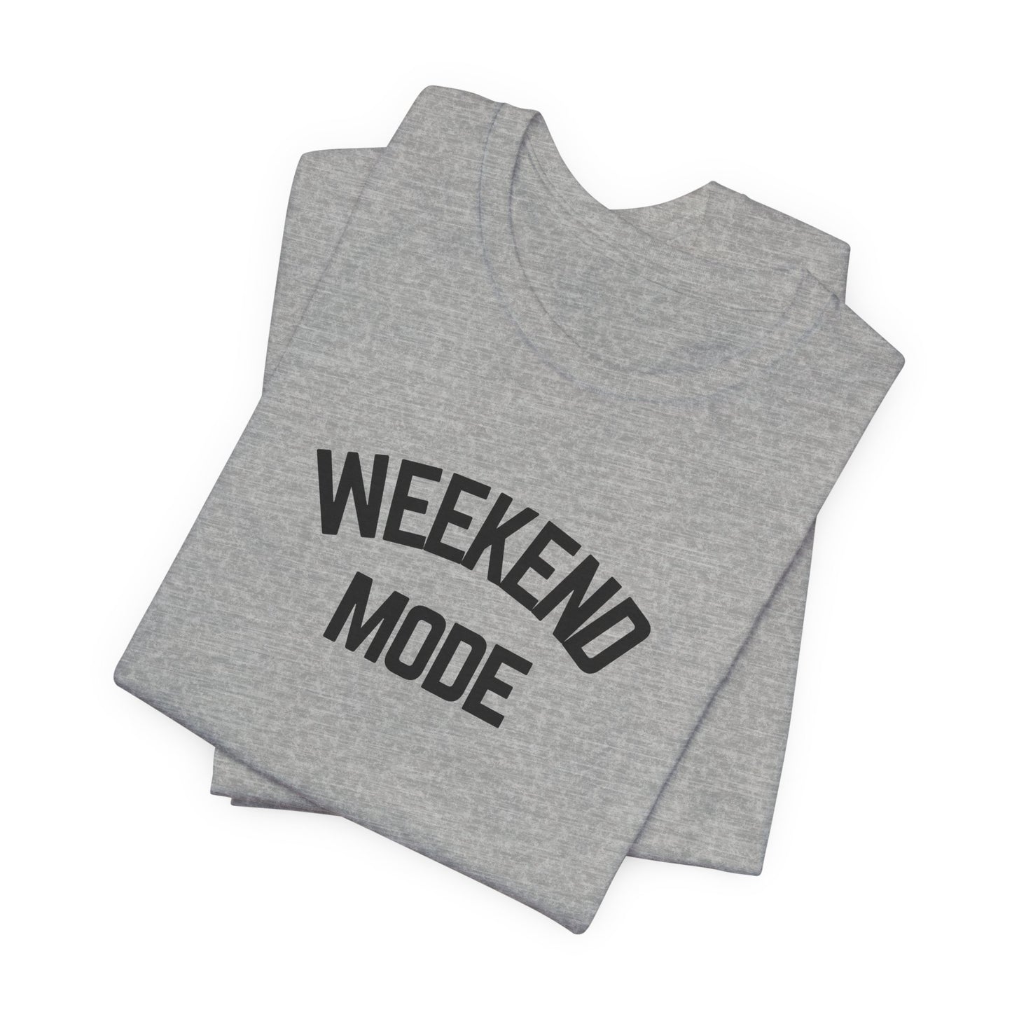 Weekend Mode T-Shirt, Unisex