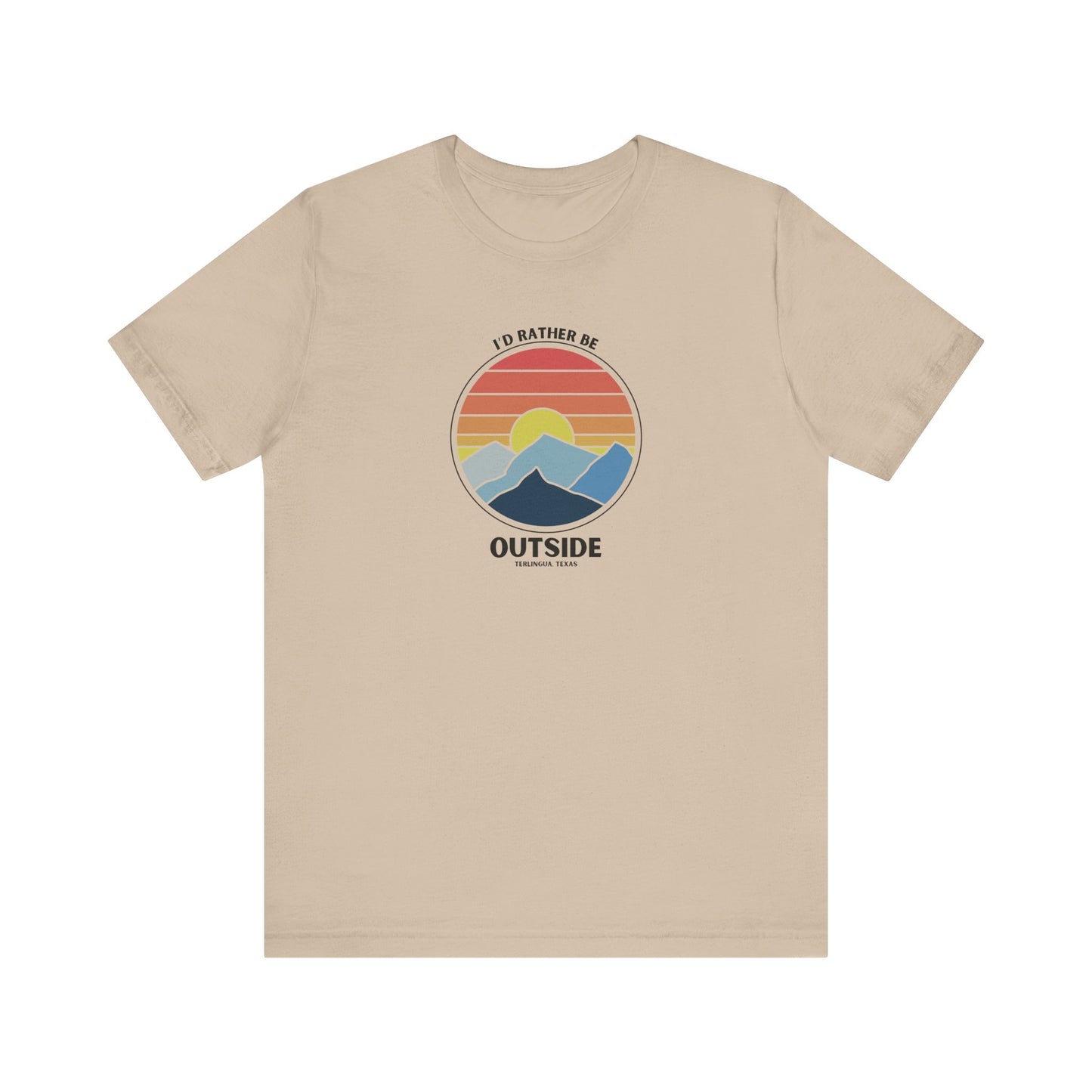 I'd Rather be Outside T-Shirt, Unisex