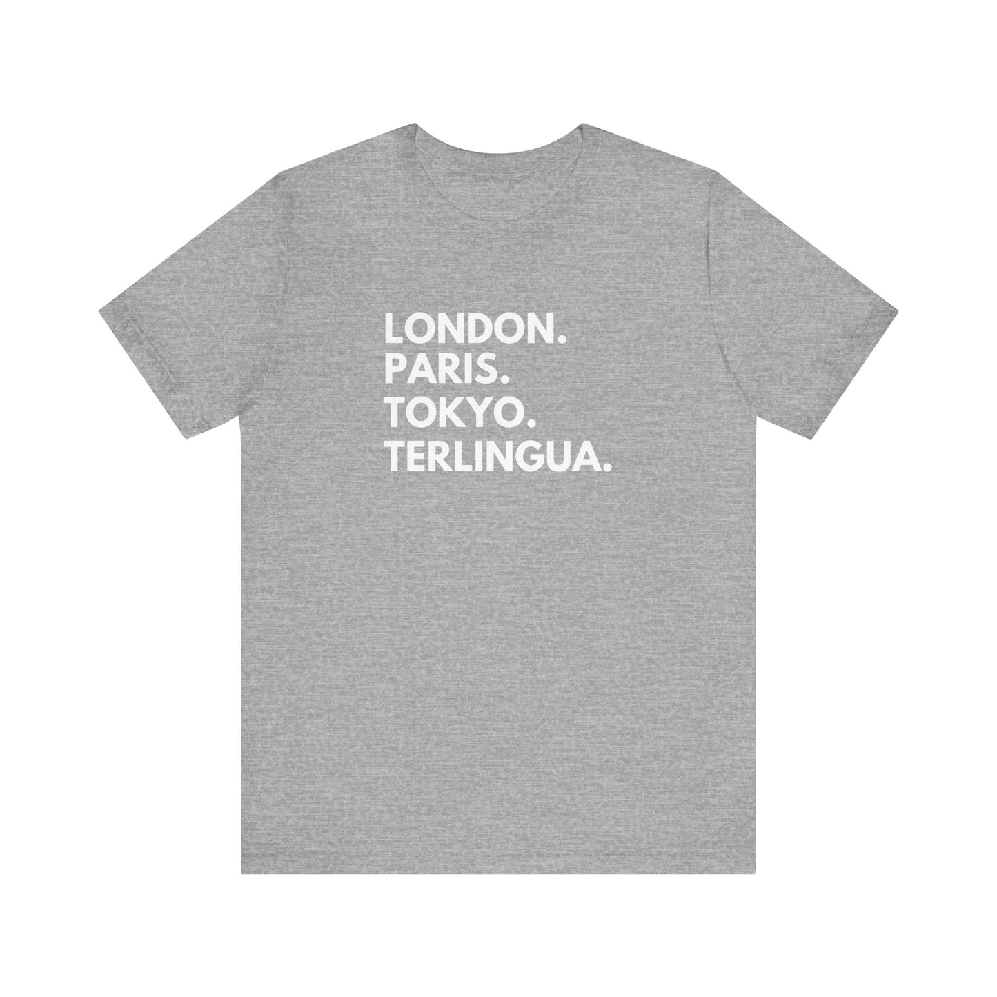 London Paris Tokyo Terlingua T-Shirt, Terlingua, Unisex