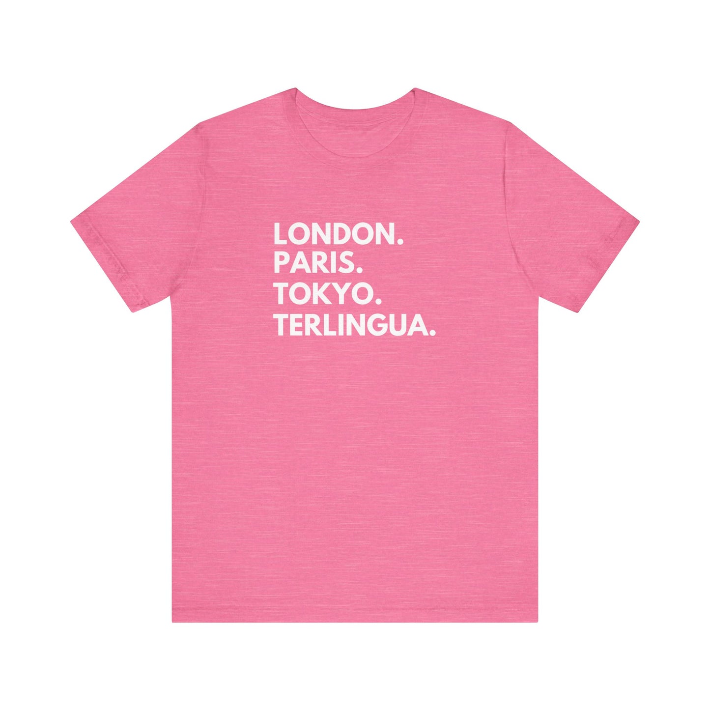 London Paris Tokyo Terlingua T-Shirt, Terlingua, Unisex