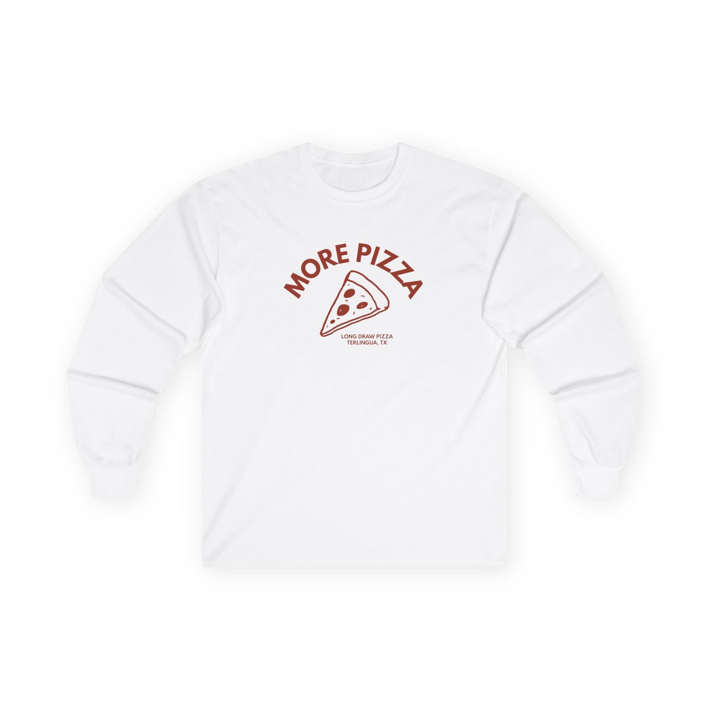 More Pizza Long Sleeve Tee