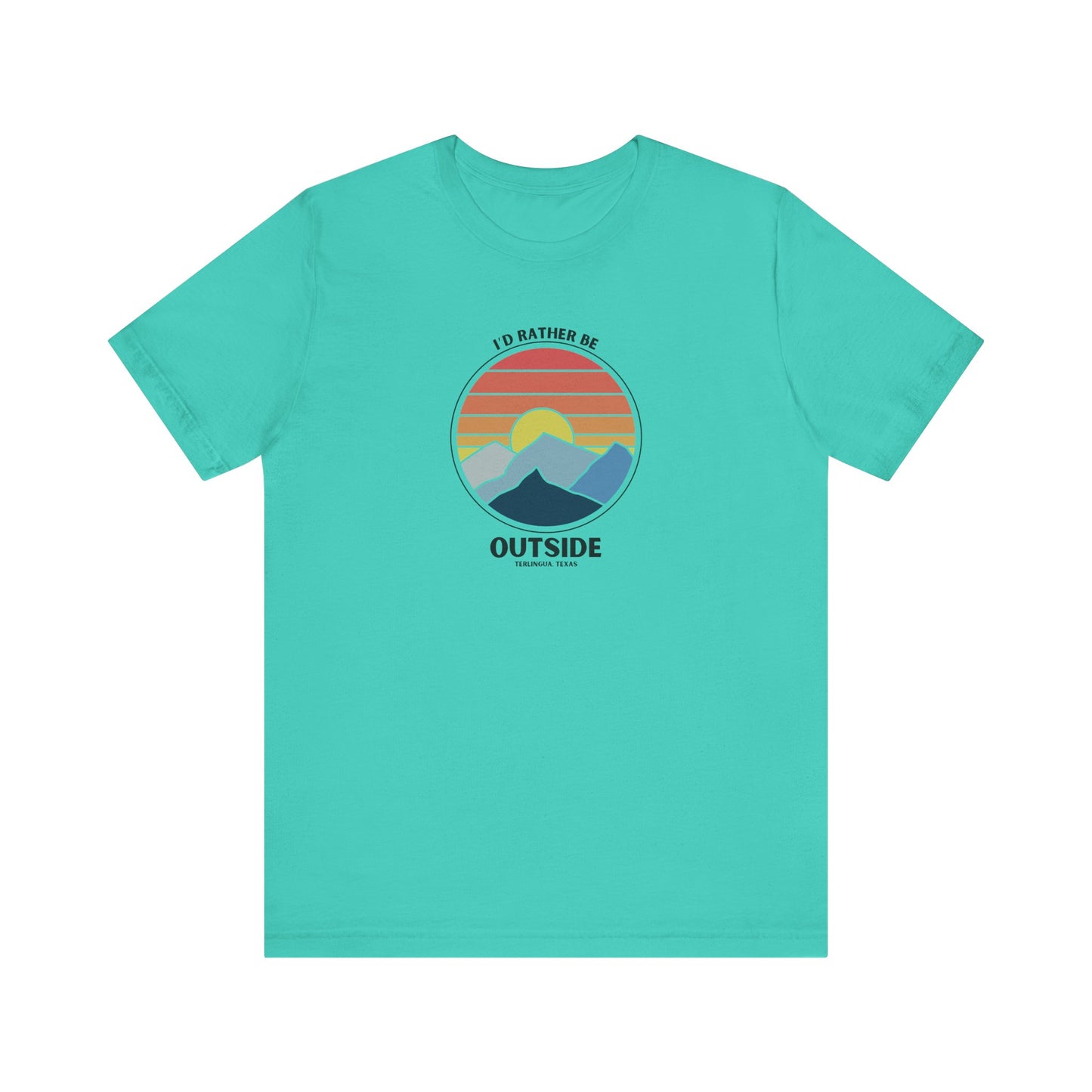 I'd Rather be Outside T-Shirt, Unisex