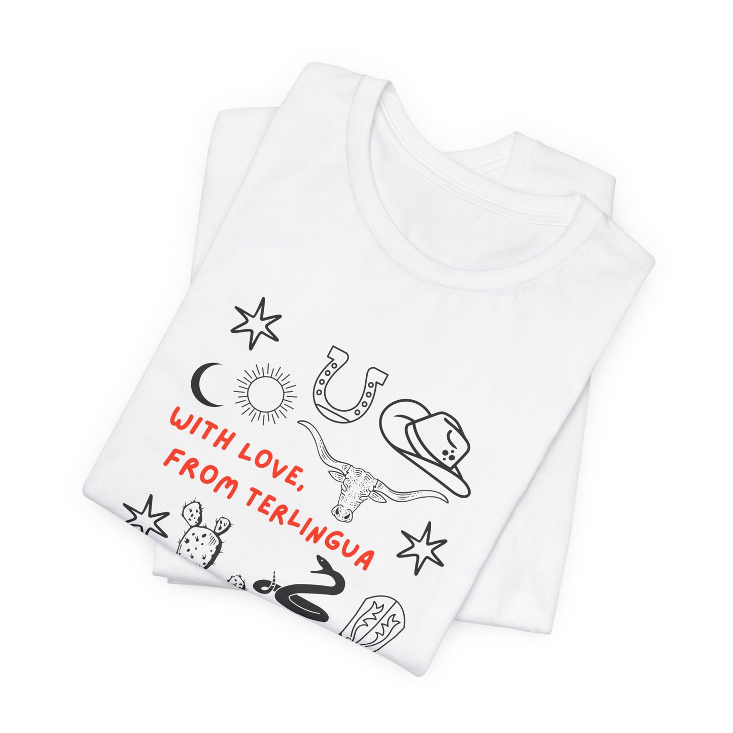 With Love From Terlingua T-Shirt, Unisex