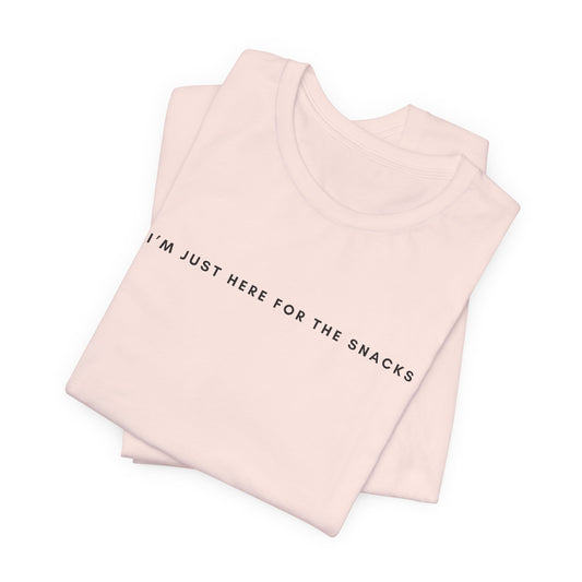 I'm Just Here for the Snacks T-Shirt, Hiking T-Shirt, Unisex