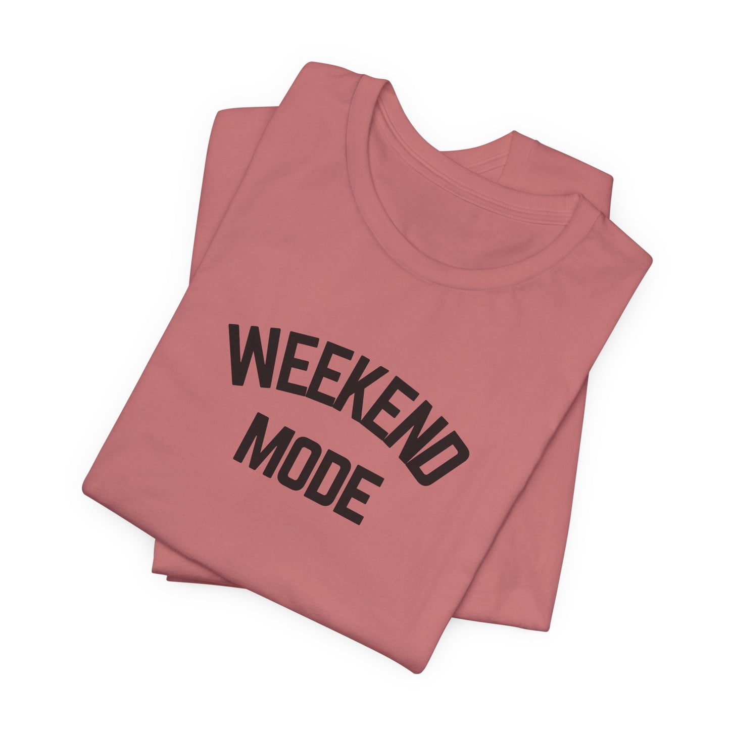 Weekend Mode T-Shirt, Unisex