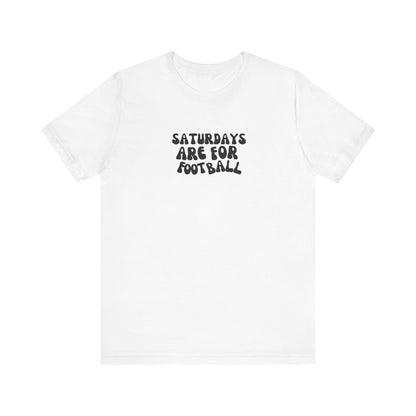 Saturdays are for Football T-Shirt, Football, Fall T-Shirt