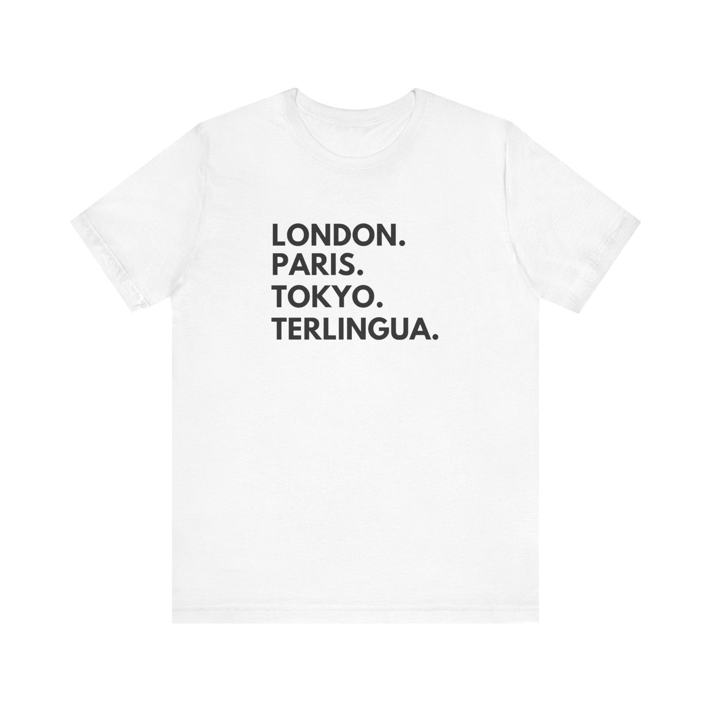 London Paris Tokyo Terlingua T-Shirt, Terlingua, Unisex