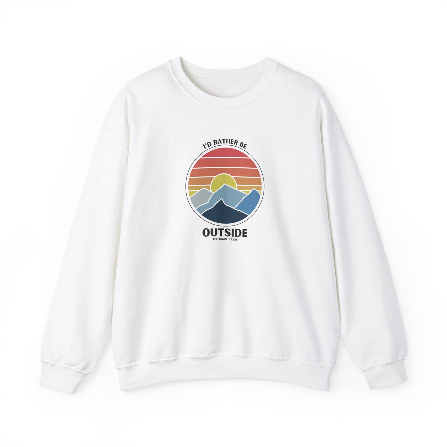 I'd Rather Be Outside Sweatshirt, Terlingua, Unisex