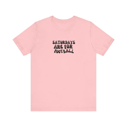 Saturdays are for Football T-Shirt, Football, Fall T-Shirt