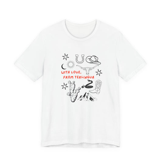 With Love From Terlingua T-Shirt, Unisex