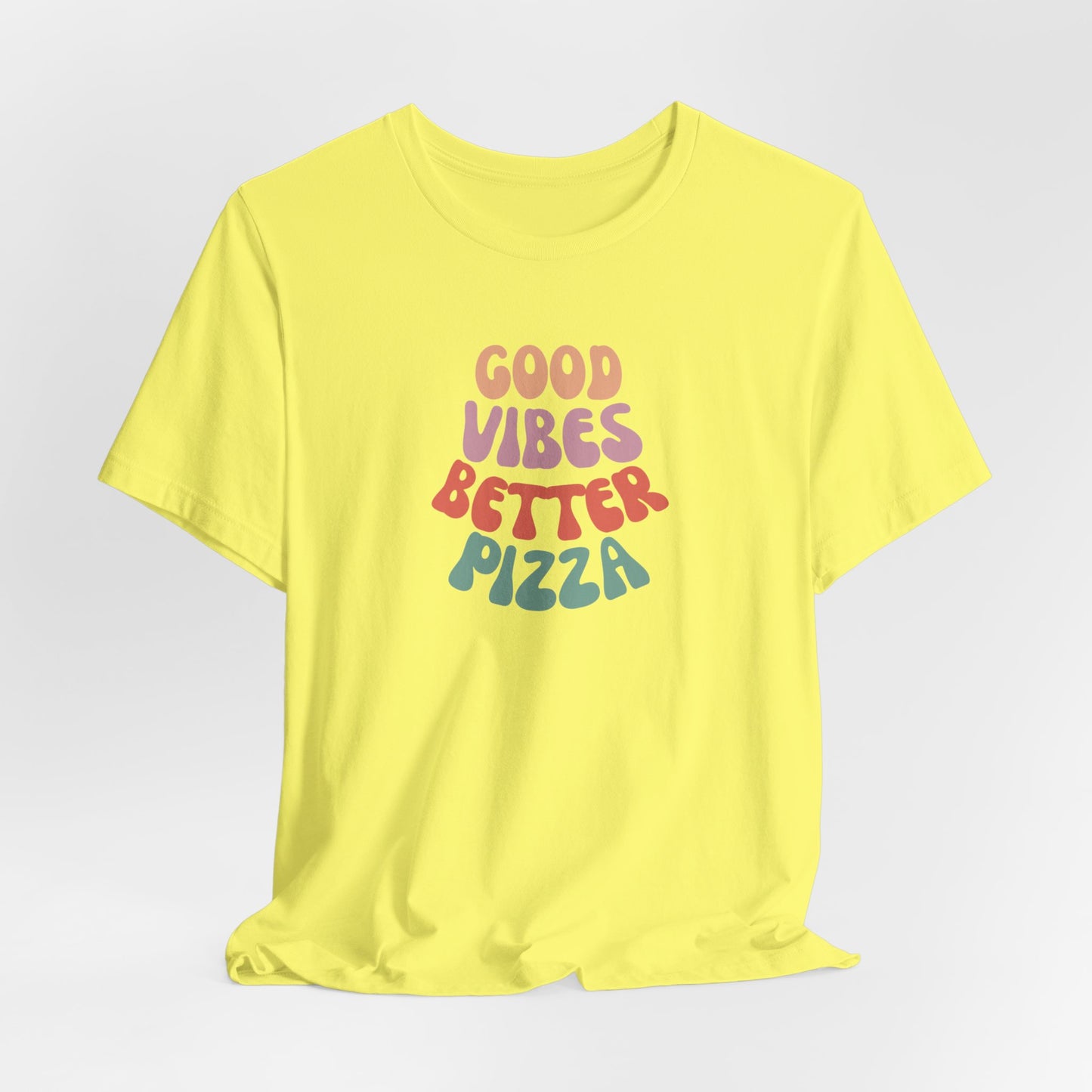 Good Vibes, Better Pizza T-Shirt, Terlingua T-Shirt, Big Bend National Park